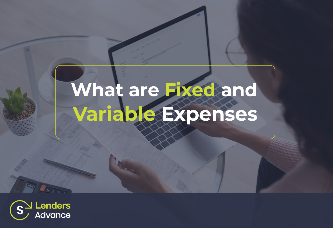 What are Fixed and Variable Expenses